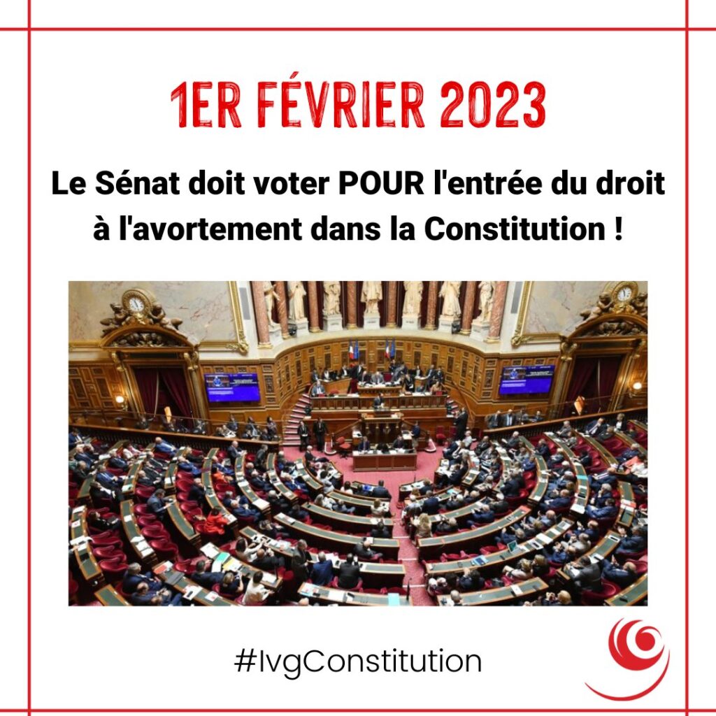 Photo avec écriture. A l'écrit il est noté en lettres rouges, "premier février, le Sénat doit voter pour l'entrée du droit à l'avortement dans la constitution !" signature : #IVG constitution et logo du planning. La photo représente le Sénat vu d'en haut.